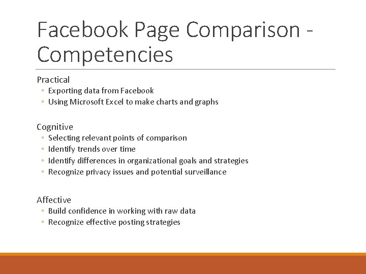 Facebook Page Comparison Competencies Practical ◦ Exporting data from Facebook ◦ Using Microsoft Excel