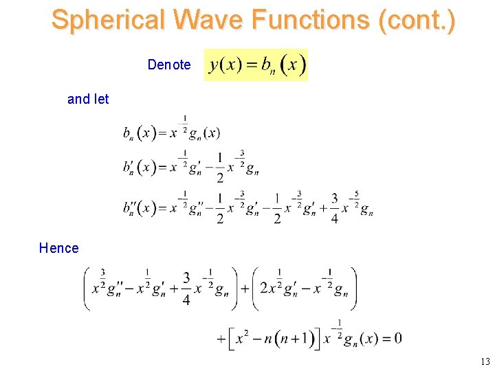 Spherical Wave Functions (cont. ) Denote and let Hence 13 Spherical Wave Functions (cont. ) Denote and let Hence 13