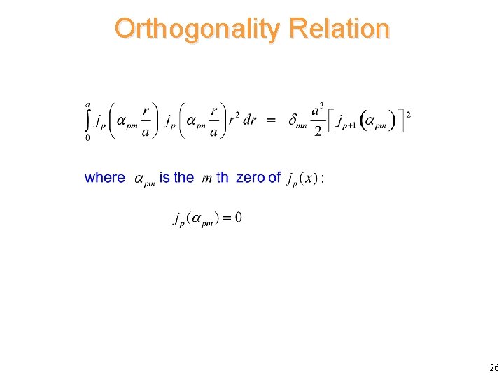 Orthogonality Relation 26 Orthogonality Relation 26