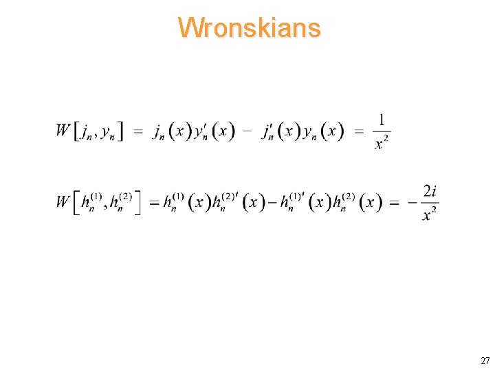 Wronskians 27 Wronskians 27