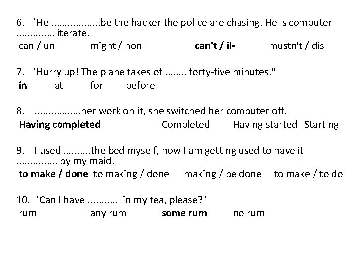 6. "He. . . . be the hacker the police are chasing. He is 6. "He. . . . be the hacker the police are chasing. He is
