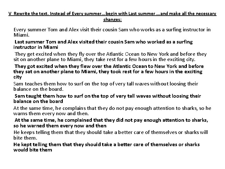 V Rewrite the text. Instead of Every summer. . . begin with Last summer. V Rewrite the text. Instead of Every summer. . . begin with Last summer.