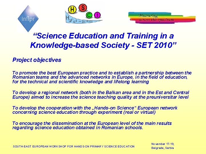 “Science Education and Training in a Knowledge-based Society - SET 2010” Project objectives To