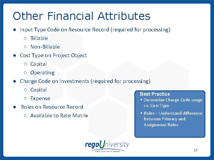 Other Financial Attributes ● Input Type Code on Resource Record (required for processing) ○