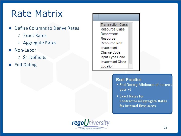 Rate Matrix ● Define Columns to Derive Rates ○ Exact Rates ○ Aggregate Rates