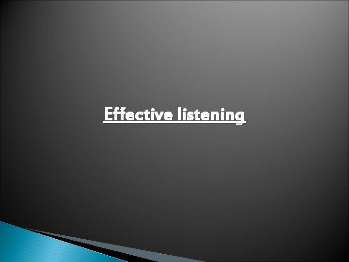 Effective listening 