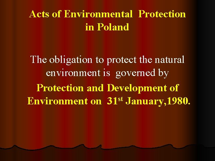 Acts of Environmental Protection in Poland The obligation to protect the natural environment is