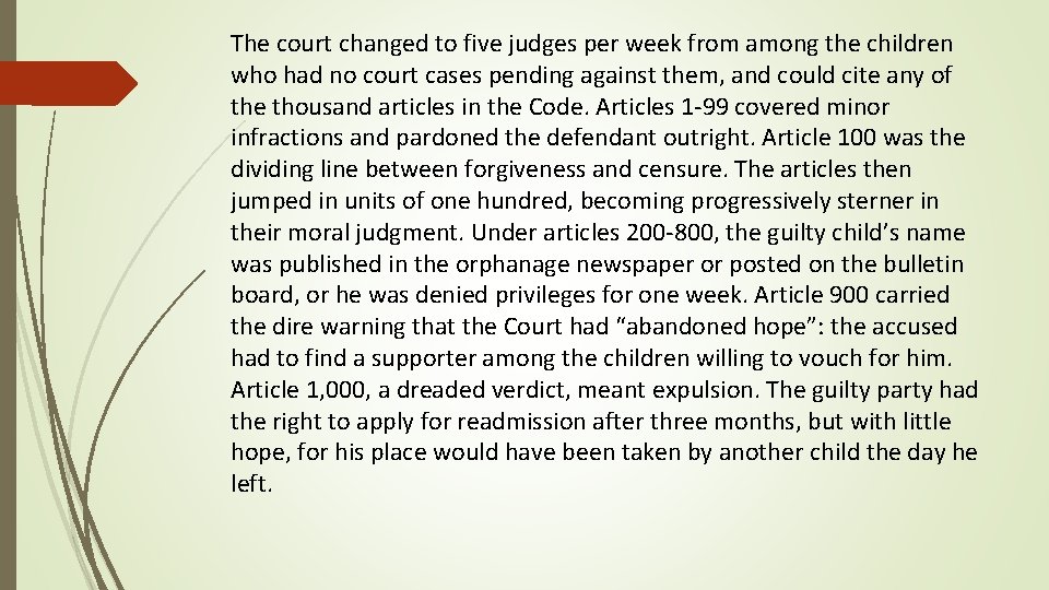 The court changed to five judges per week from among the children who had