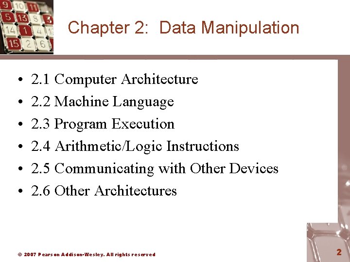 Chapter 2: Data Manipulation • • • 2. 1 Computer Architecture 2. 2 Machine