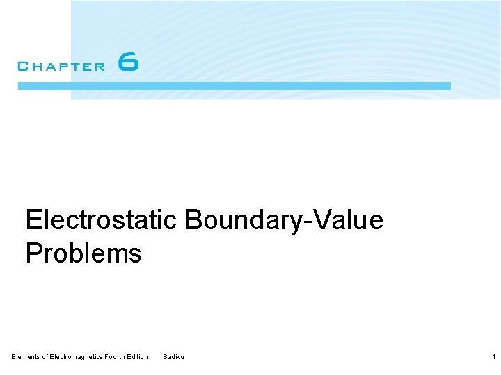 Electrostatic Boundary-Value Problems Elements of Electromagnetics Fourth Edition Sadiku 1 