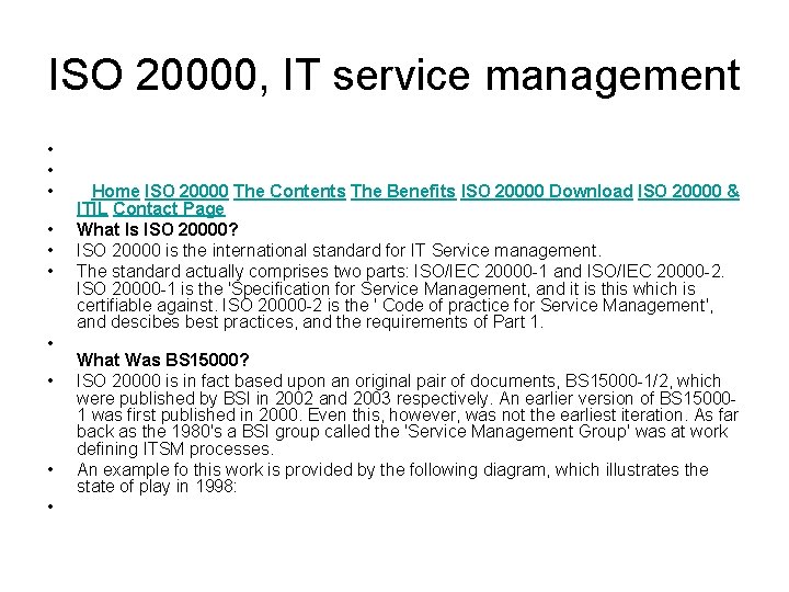ISO 20000, IT service management • • • Home ISO 20000 The Contents The