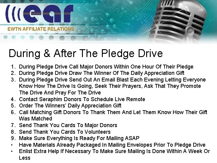 During & After The Pledge Drive 1. During Pledge Drive Call Major Donors Within