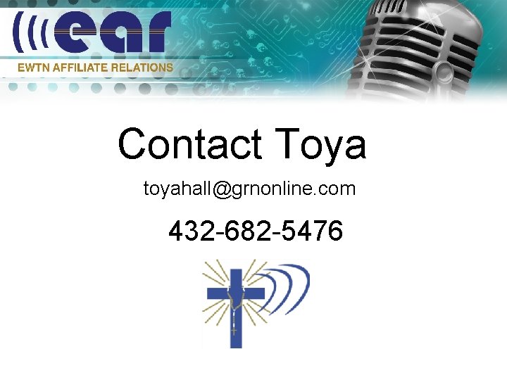 Contact Toya toyahall@grnonline. com 432 -682 -5476 