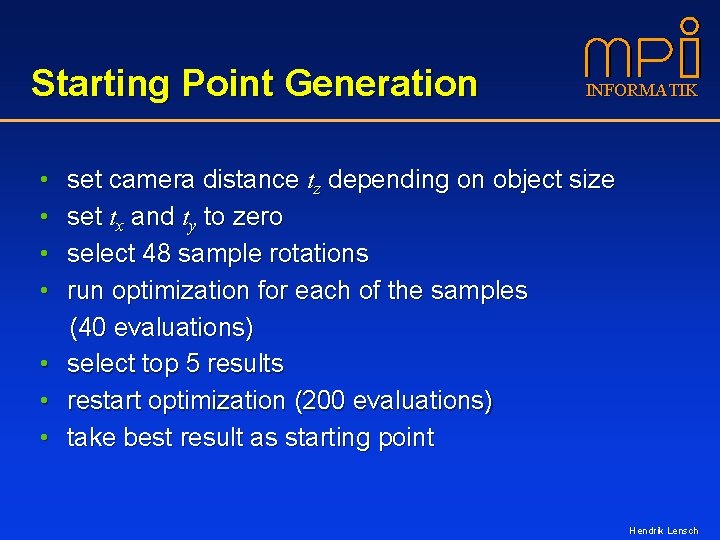 Starting Point Generation INFORMATIK • • set camera distance tz depending on object size