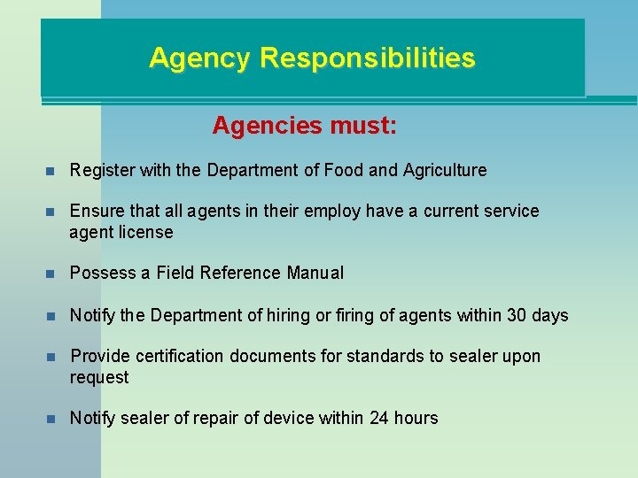 Agency Responsibilities Agencies must: n Register with the Department of Food and Agriculture n