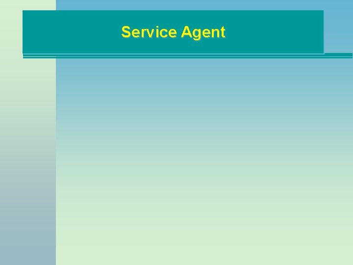 Service Agent 