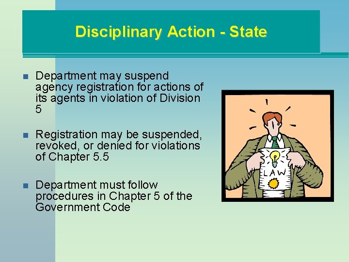 Disciplinary Action - State n Department may suspend agency registration for actions of its