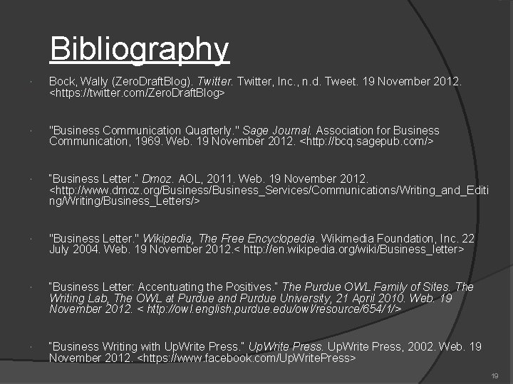 Bibliography Bock, Wally (Zero. Draft. Blog). Twitter, Inc. , n. d. Tweet. 19 November