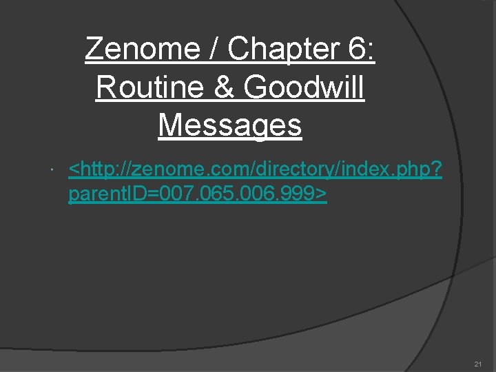 Zenome / Chapter 6: Routine & Goodwill Messages <http: //zenome. com/directory/index. php? parent. ID=007.