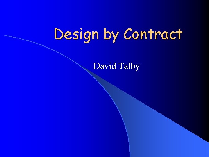 Design by Contract David Talby 