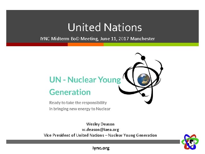 United Nations IYNC Midterm Bo. D Meeting, June 11, 2017 Manchester Wesley Deason w.
