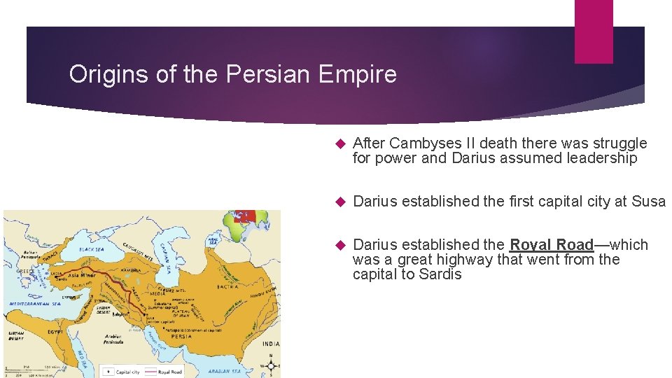 Origins of the Persian Empire After Cambyses II death there was struggle for power