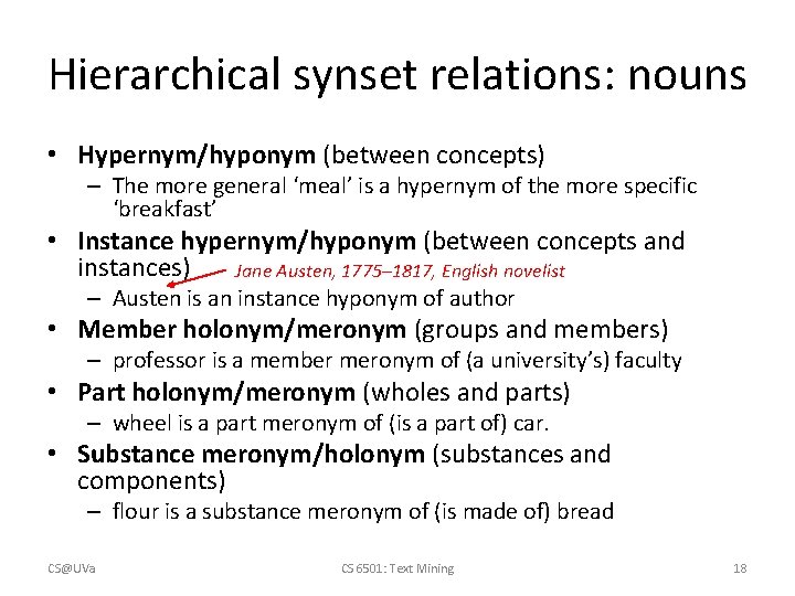 Hierarchical synset relations: nouns • Hypernym/hyponym (between concepts) – The more general ‘meal’ is