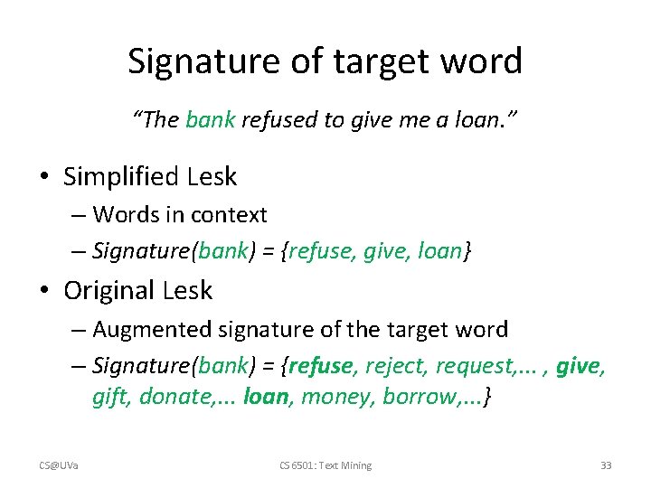 Signature of target word “The bank refused to give me a loan. ” •