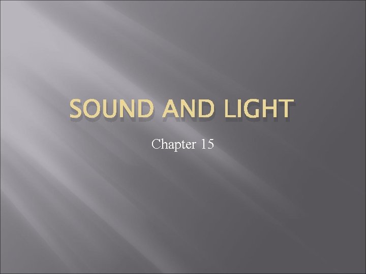 SOUND AND LIGHT Chapter 15 