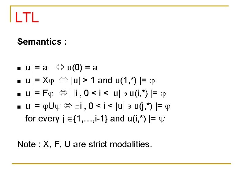 Ltl Semantics Expressive Power of Temporal Logic Verification Pavithra Prabhakar
