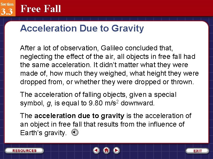 Section 3. 3 Free Fall Acceleration Due to Gravity After a lot of observation,