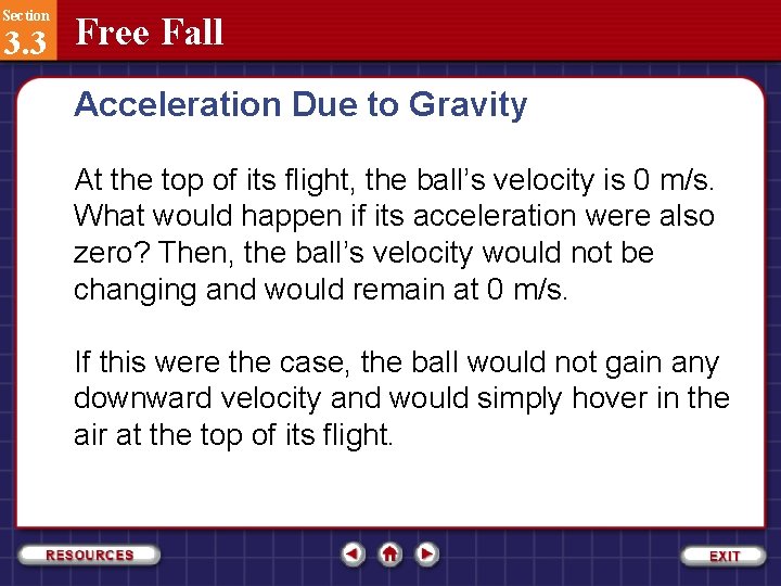 Section 3. 3 Free Fall Acceleration Due to Gravity At the top of its