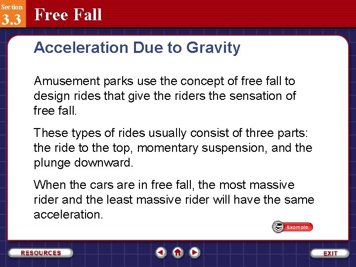 Section 3. 3 Free Fall Acceleration Due to Gravity Amusement parks use the concept