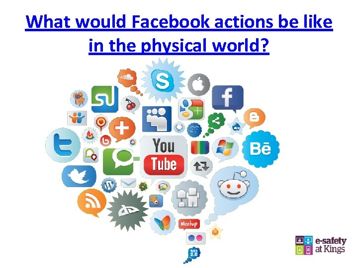 What would Facebook actions be like in the physical world? 