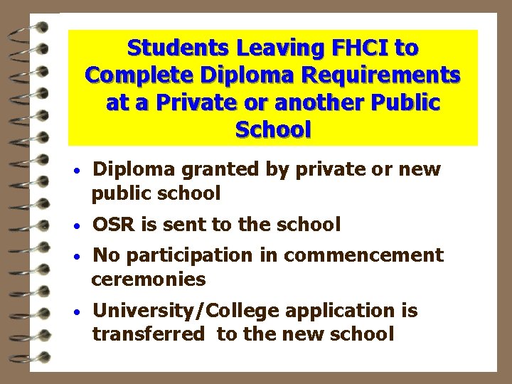 Students Leaving FHCI to Complete Diploma Requirements at a Private or another Public School