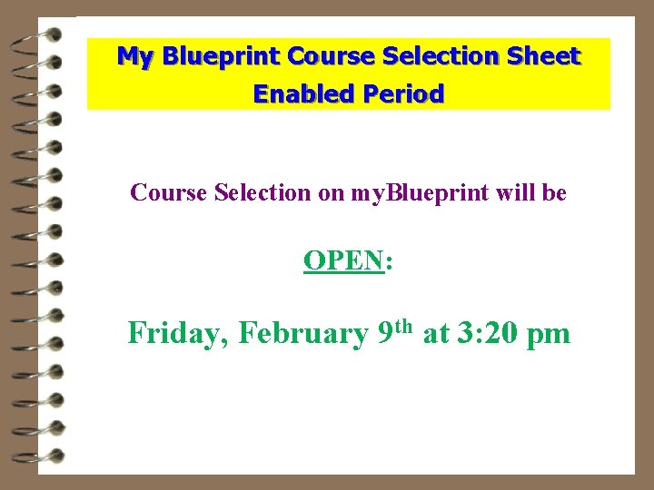 My Blueprint Course Selection Sheet Enabled Period Course Selection on my. Blueprint will be