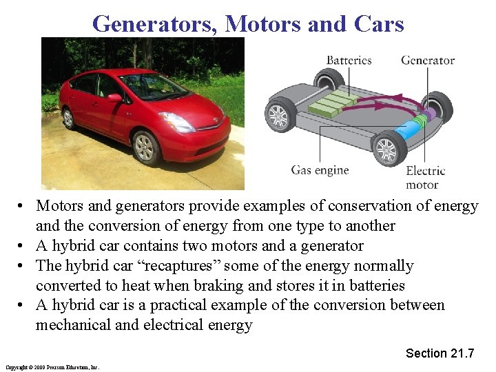 Generators, Motors and Cars • Motors and generators provide examples of conservation of energy