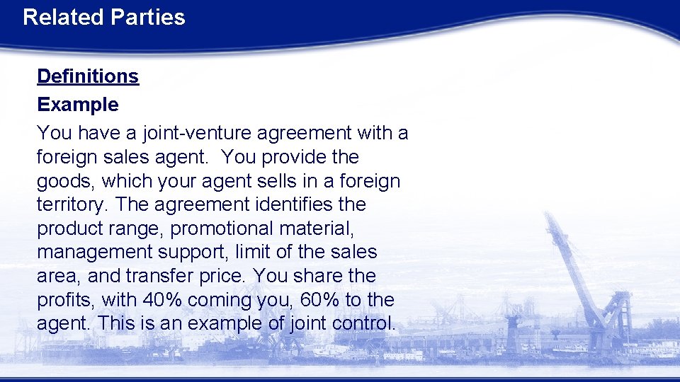 Related Parties Definitions Example You have a joint-venture agreement with a foreign sales agent.