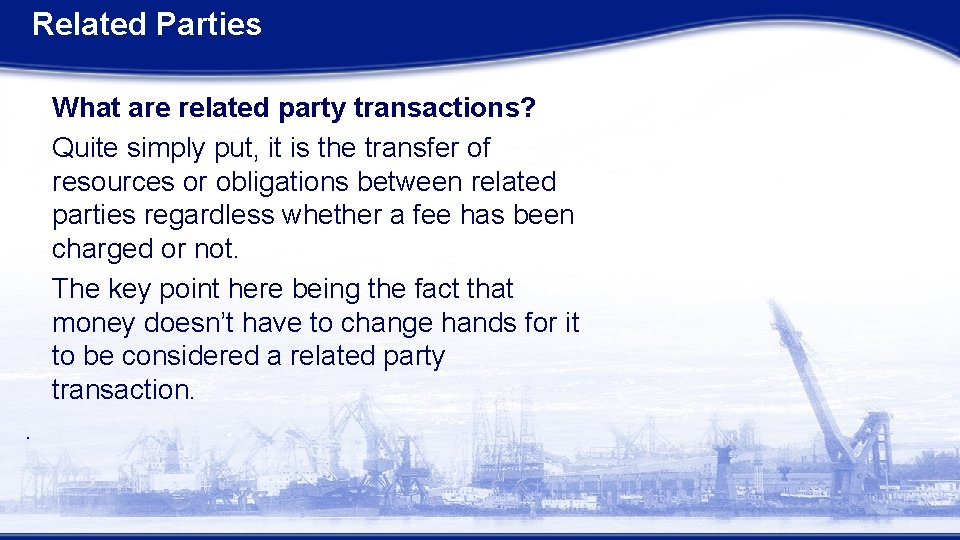 Related Parties What are related party transactions? Quite simply put, it is the transfer