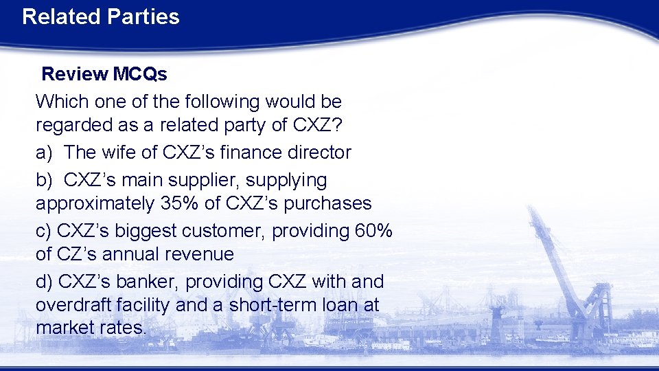 Related Parties Review MCQs Which one of the following would be regarded as a