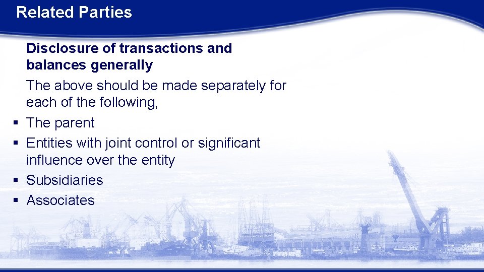 Related Parties § § Disclosure of transactions and balances generally The above should be