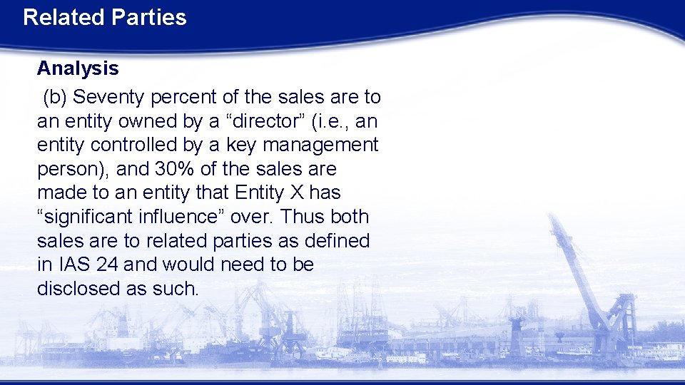 Related Parties Analysis (b) Seventy percent of the sales are to an entity owned