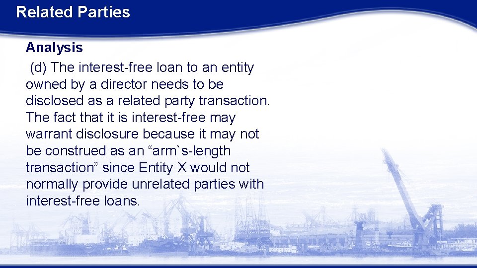 Related Parties Analysis (d) The interest-free loan to an entity owned by a director