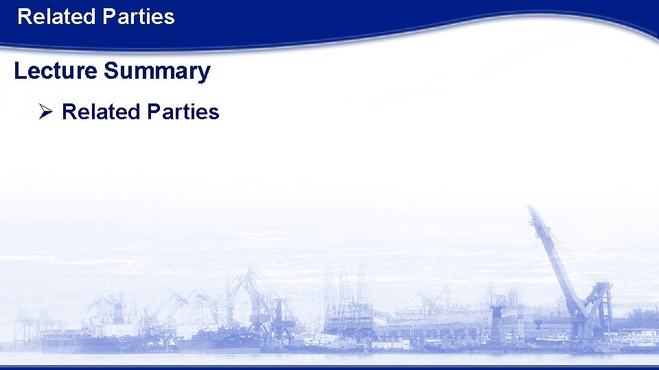 Related Parties Lecture Summary Ø Related Parties 