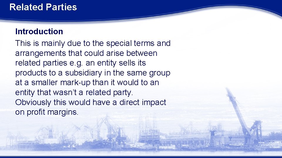 Related Parties Introduction This is mainly due to the special terms and arrangements that