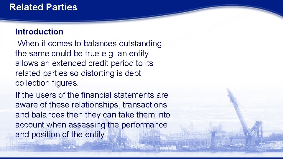 Related Parties Introduction When it comes to balances outstanding the same could be true