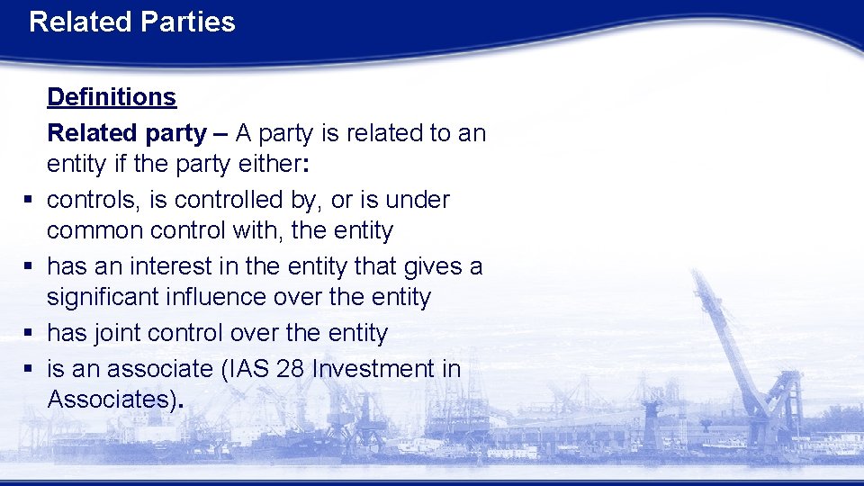 Related Parties § § Definitions Related party – A party is related to an
