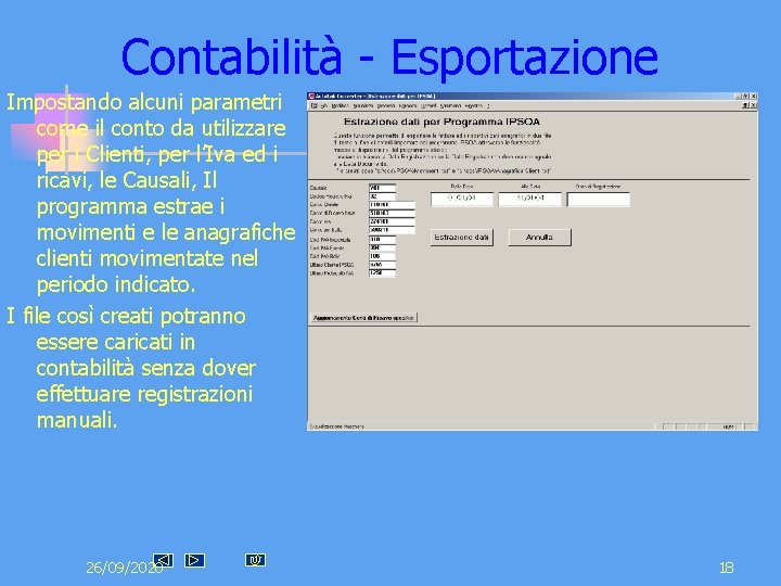 Contabilità - Esportazione Impostando alcuni parametri come il conto da utilizzare per i Clienti, Contabilità - Esportazione Impostando alcuni parametri come il conto da utilizzare per i Clienti,