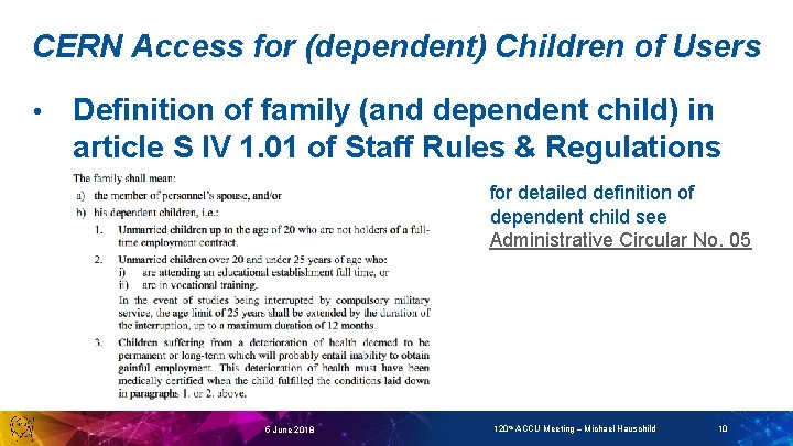CERN Access for (dependent) Children of Users • Definition of family (and dependent child)
