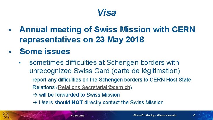 Visa Annual meeting of Swiss Mission with CERN representatives on 23 May 2018 •